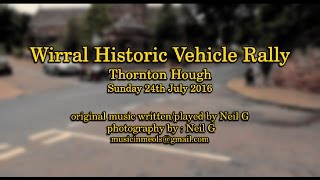 Wirral Historic Vehicle Rally July 2016 [upl. by Bil]