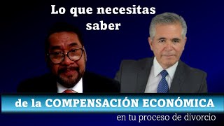 Capítulo 34 Lo que necesitas saber de la COMPENSACIÓN ECONÓMICA en tu proceso de divorcio [upl. by Nivrek]