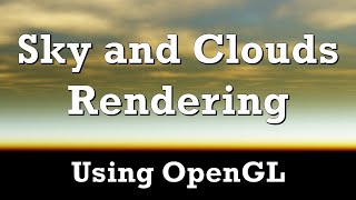 32 Sky amp Clouds Renderer  Realtime Simulation  OpenGL  GLSL  Computer Graphics  Nature Effect [upl. by Eachelle445]