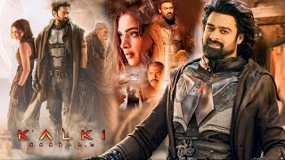 Kalki 2898 AD Full Movie  Prabhas  Amitabh Bachchan  Deepika Padukone  HD 1080p Facts amp Details [upl. by Raeann]