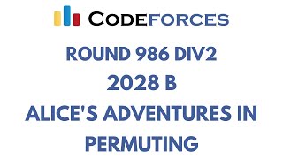 Codeforces Round 986 Div 2  2028 B  Alices Adventures in Permuting  Solution in C [upl. by Inigo]