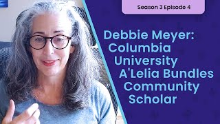 Debbie Meyer Columbia University A’Lelia Bundles Community Scholar [upl. by Hiltan570]