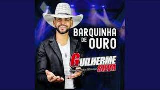 Barquinha de Ouro  Guilherme Silva  BARQUINHA DE OURO [upl. by Laurianne492]