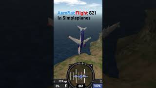 Aeroflot flight 821 in simpleplanes DeclaringAnEmergency [upl. by Jermain]