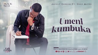 Japhet Zabron  Umenikumbuka Ft Obby Alpha Track 8 [upl. by Enitnemelc]