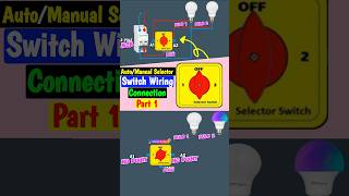 Auto Manual Selector Switch Wiring Connection selectorswitch shorts [upl. by Ragnar]