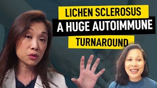 Lichen Sclerosus A Huge Autoimmune Turnaround Maggie Yu MD [upl. by Annait]