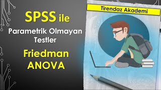 SPSS Friedman ANOVA test  Friedman testi  Veri analizi parametrik olmayan testler  SPSS dersleri [upl. by Nowad810]