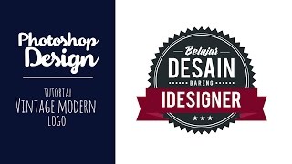 PHOTOSHOP  Membuat logo Vintage Modern Tutorial Photoshop [upl. by Gnex822]