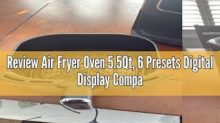 Review Air Fryer Oven 55Qt 6 Presets Digital Display Compact CookerSpacesaving Nonstick amp Dishw [upl. by Nertie]