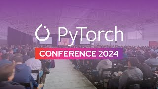 PyTorch Conference 2024 Highlights [upl. by Nicky18]