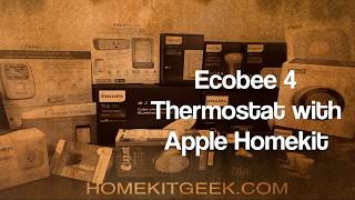 Ecobee 4 Thermostat with Apple Homekit [upl. by Aicened987]