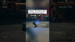 Tekken 8  How To Deal With Aggressive Players [upl. by Rolland100]