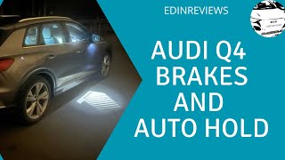 Audi Q4 ETron Brakes and Auto Hold [upl. by Epuladaugairam]