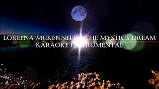 Loreena McKennitt  The Mystics Dream Karaoke Instrumental [upl. by Eikcim359]