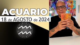 ACUARIO  Horóscopo de hoy 18 de Agosto 2024 [upl. by Lig]