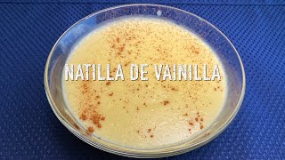 Natilla de Vainilla  Cocina Con Fujita [upl. by Enieledam]