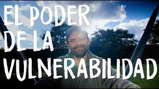 EL Poder de la Vulnerabilidad [upl. by Seadon627]