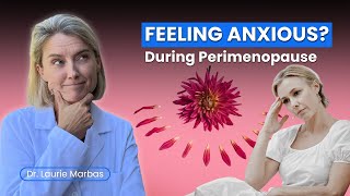 Managing Anxiety During Menopause and Perimenopause [upl. by Ly]