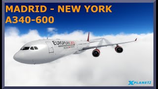 Madrid LEMD to New York KJFK  Airbus A340600  XPlane 12 [upl. by Farhsa943]