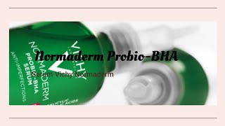 Sérum vichy Normaderm ProbioBHA 💚 [upl. by Arevle]