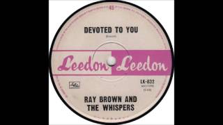 Ray Brown amp The Whispers  Devoted To You [upl. by Ludmilla590]