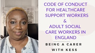 CODE OF CONDUCT FOR HEALTHCARE SUPPORT WORKERS AND ADULT SOCIAL CARE WORKERS IN ENGLAND [upl. by Goines709]