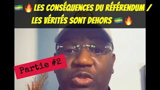 🇬🇦🔥les conséquences du référendum  les vérités sont dehors 🇬🇦🔥 [upl. by Ttocs296]