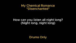 My Chemical Romance  Disenchanted Drums Only [upl. by Jurkoic]