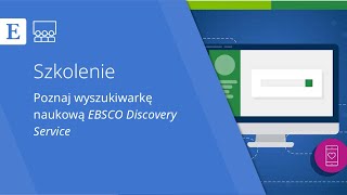 Szkolenie EBSCO  Poznaj wyszukiwarkę naukową EBSCO Discovery Service [upl. by Yreffej]