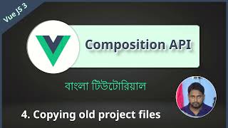 Vue JS composition API  4 Copying old project files [upl. by Hauger858]