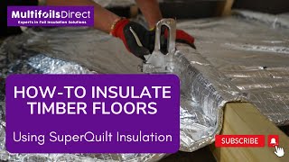 HowTo Install Multifoil Insulation on Timber Floors [upl. by Kissee78]