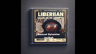 Liberian Leaders Are Too CorruptedquotOFFICIAL MUSIC [upl. by Ecinaj]