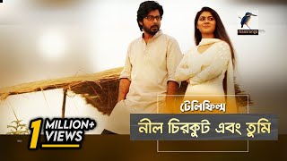 Neel Chirkut Ebong Tumi  Afran Nisho Shaina Toya  Telefilm  Maasranga TV  2019 [upl. by Talich157]