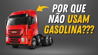 POR QUE OS CAMINHÕES NÃO USAM GASOLINA [upl. by Stclair]