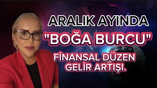 BOĞA BURCU ARALIK AYI YORUMLARI [upl. by Ardnasak]