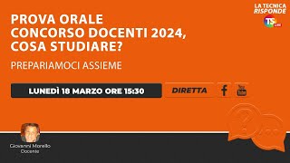 Prova orale concorso docenti 2024 cosa studiare Prepariamoci assieme [upl. by Relly]