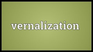 Vernalization Meaning [upl. by Adnolat]