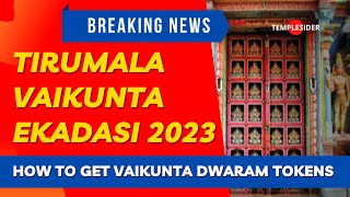 Tirumala Vaikunta Ekadasi 2023  Vaikunta Dwaram Tokens Offline Counters List  Procedure [upl. by Alehc]