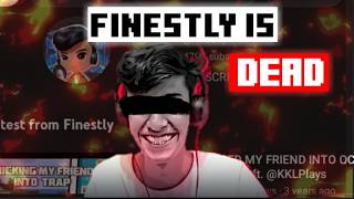 Finestly is dead  it Finestly [upl. by Lenrad]