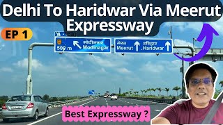 Ep1  Delhi to Haridwar Via Meerut Expressway by Road  Travel Logs [upl. by Leesen420]