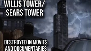 Willis TowerSears Tower Destroyed in Movies and Documentaries [upl. by Godrich]