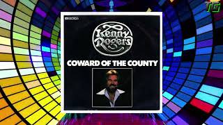 Kenny Rogers  Coward Of The County [upl. by Kaile]