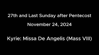 Mass for November 24 2024 27th and Last Sunday after Pentecost [upl. by Casmey]