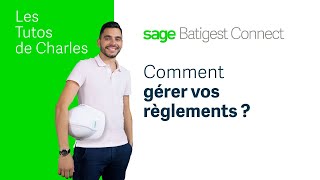 Comment gérer vos règlements avec Sage Batigest Connect [upl. by Immaj]