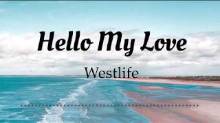 Westlife  Hello My Love Lyrics Video [upl. by Adall]