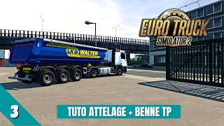 ETS 2  Réaliste   144  3 Tuto Attelage  Benne TP [upl. by Nahbois]