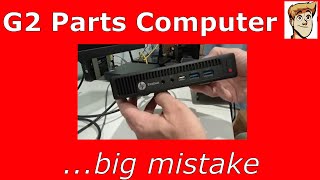 HP EliteDesk 800 G2 Parts Computer  Big Mistake [upl. by Nosnirb]