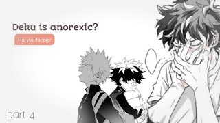 Deku is anorexic  pt4  tw ED [upl. by Towill781]