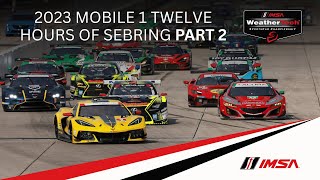 2023 Mobil 1 Twelve Hours of Sebring  Part 2  WeatherTech SportsCar Championship  Sebring FL [upl. by Anse]